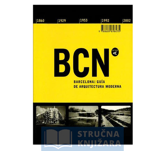 BARCELONA 1860-2002 A Guide to its Modern Architecture