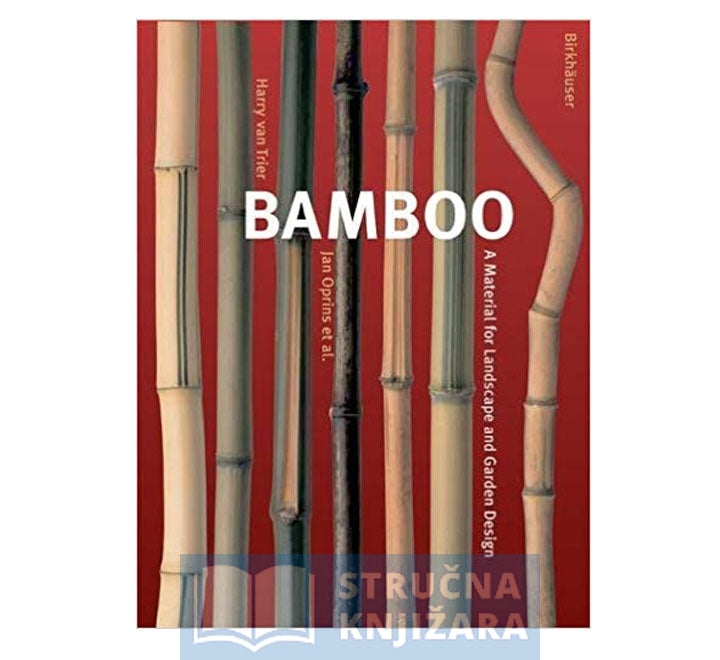 Bamboo, A Material for Landscape and Garden Design