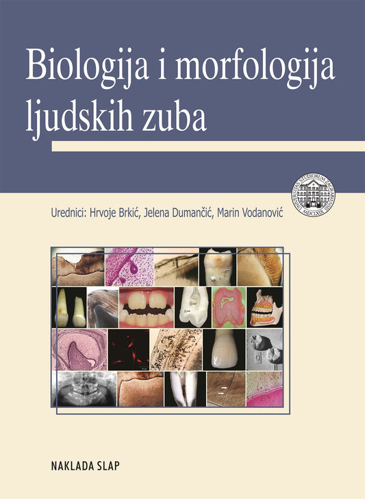 Biologija i morfologija ljudskih zuba - Hrvoje Brkić, Jelena Dumančić, Marin Vodanović
