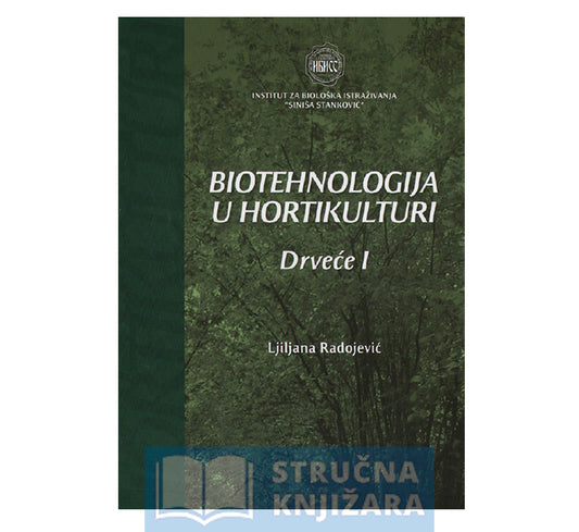 Biotehnologija u hortikulturi Drveće 1 - Ljiljana Radojević