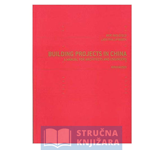 Building Projects in China; A Manual for Architects and Engineer