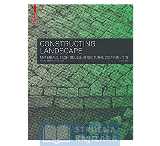 Constructing Landscape:Materials, Techniques, Structural Compone