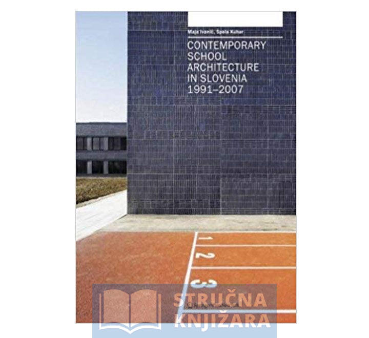 Contemporary School Architecture in Slovenia 1991–2007