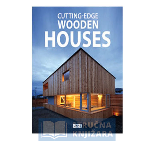 Cutting Edge: Wooden Houses