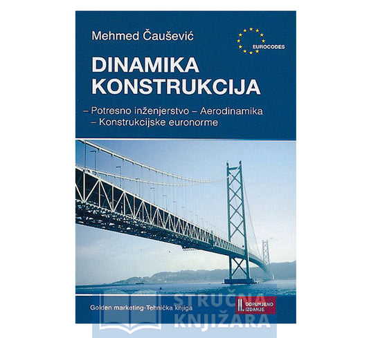Dinamika konstrukcija - Potresno inženjerstvo - Aerodinamika - Konstrukcijske euronorme - Mehmed Čaušević
