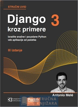 Django 3 kroz primere, prevod 3. izdanja - Antonio Melé