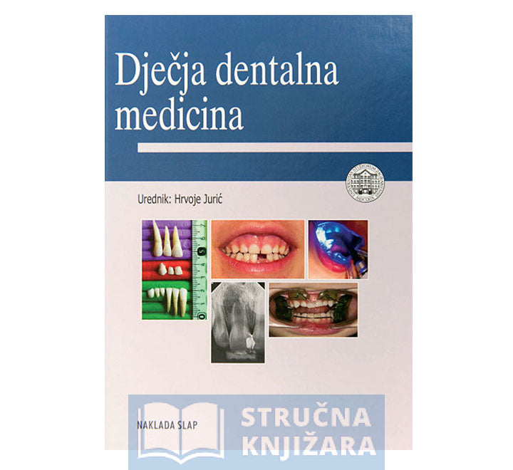 Dječja dentalna medicina - Hrvoje Jurić