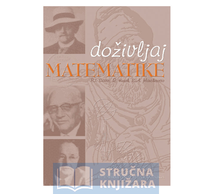 Doživljaj matematike - Phillip J. Davis, Reuben Hersh, Elena Anne Marchisotto