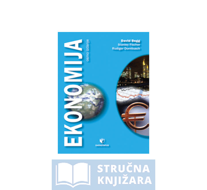 Ekonomija - David Begg, Stanley Fischer, Rudiger Dornbusch