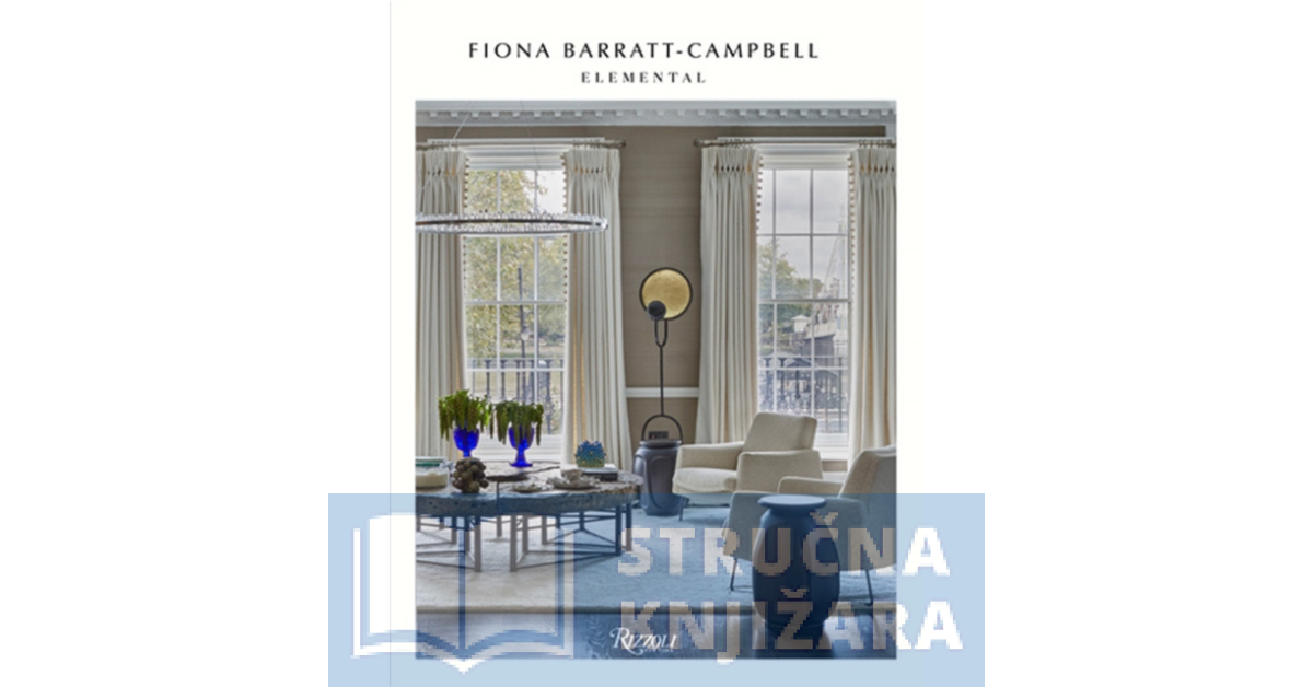 Elemental - The Interior Designs of Fiona Barratt-Campbell, Damon Syson