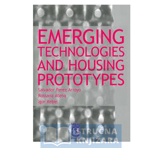 Emerging Technologies and Housing Prototypes