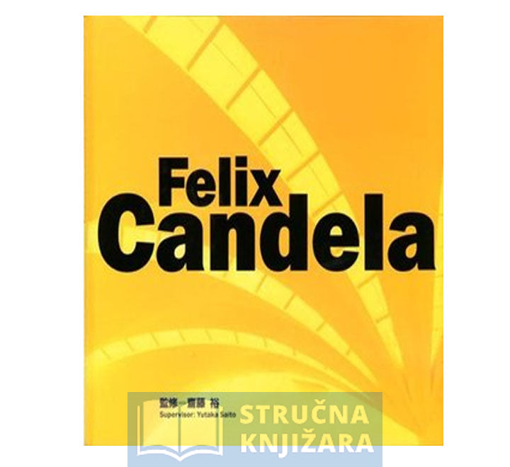FELIX CANDELA Stručna Knjižara