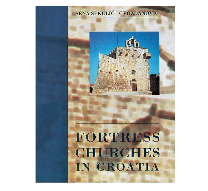 FORTREES CHURCHES IN CROATIA