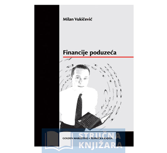 Financije poduzeća - Milan Vukičević