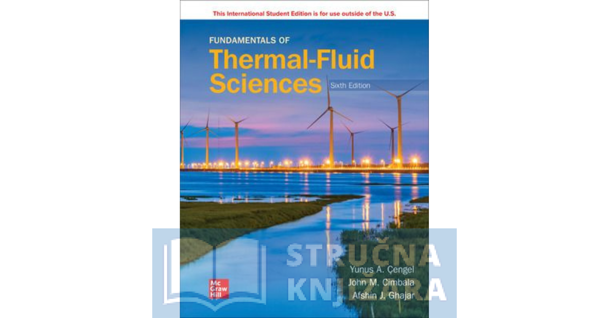 Fundamentals of Thermal-Fluid Sciences ISE 6th Edition - Yunus A. Cengel, John M. Cimbala, Afshin J. Ghajar