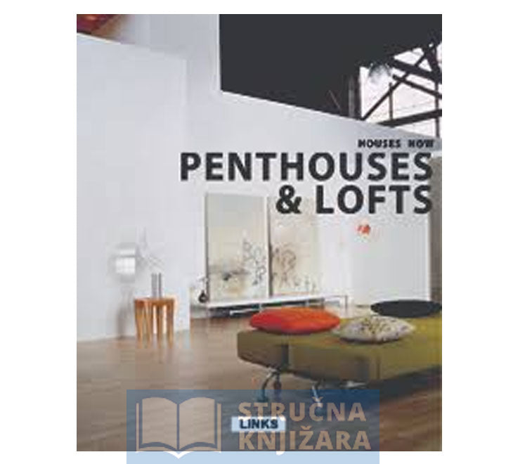 HOUSES NOW: PENTHOUSES & LOFTS