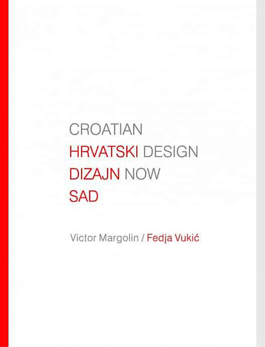 Hrvatski dizajn sad - Feđa Vukić, Victor Margolin