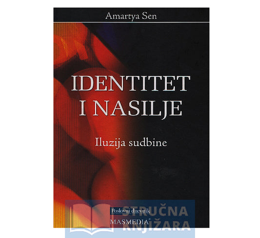 Identitet i nasilje - Iluzija sudbine - Amartya Sen