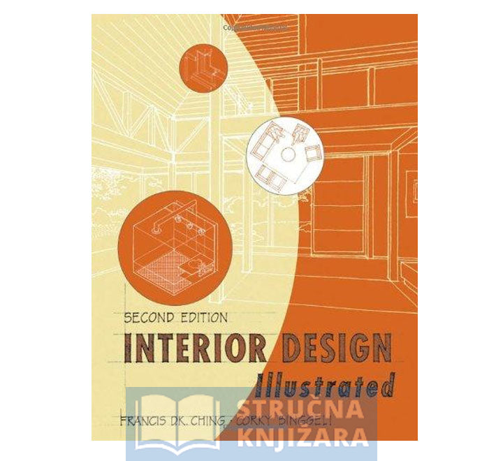 Interior Design Illustrated, 2nd Edition - Stručna Knjižara