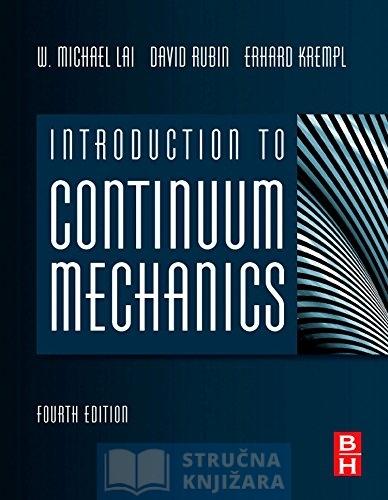 Introduction to Continuum Mechanics - 4th Edition - W Michael Lai, David Rubin, Erhard Krempl