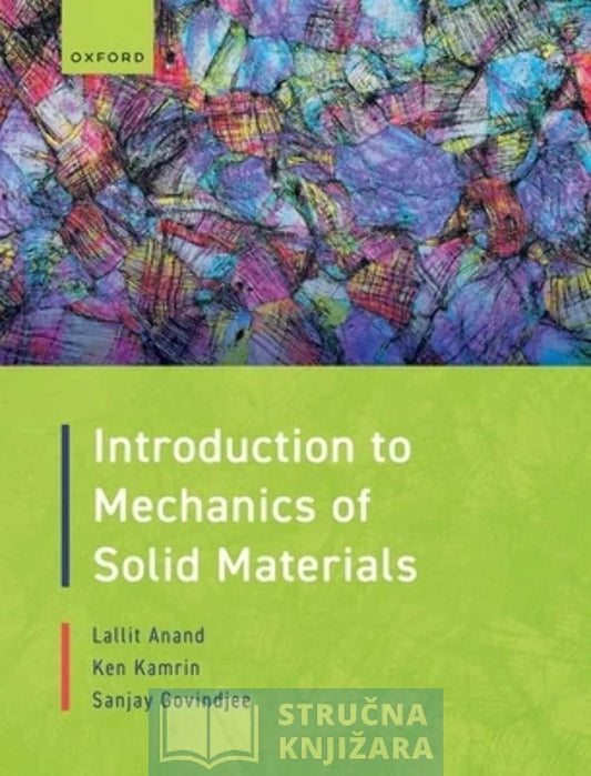 Introduction to Mechanics of Solid Materials - Lallit Anand, Ken Kamrin, Sanjay Govindjee