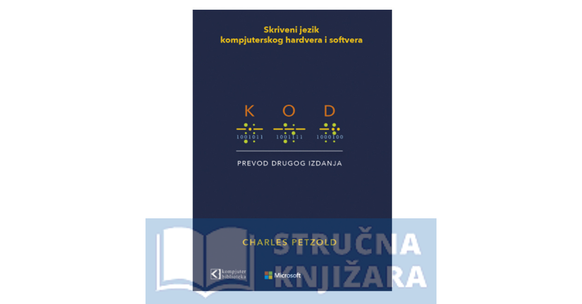 KOD, skriveni jezik kompjuterskog hardvera i softvera, prevod 2. izdanja - Charles Petzold