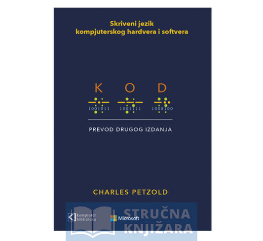 KOD, skriveni jezik kompjuterskog hardvera i softvera, prevod 2. izdanja - Charles Petzold