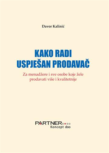Kako radi uspješan prodavač - Davor Kalinić