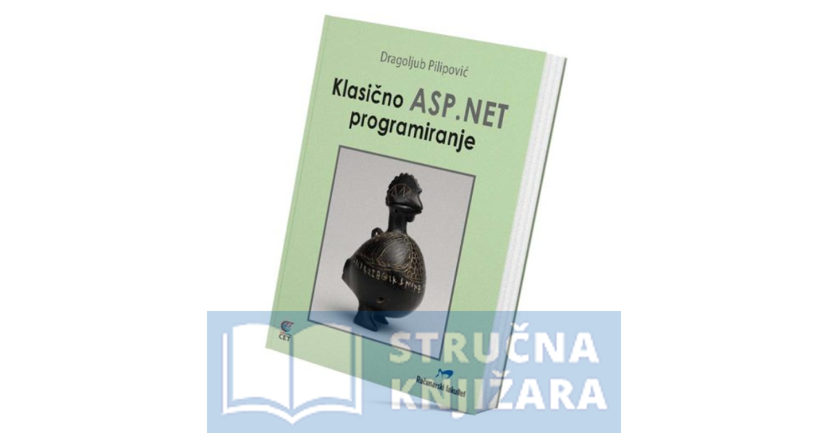 Klasično ASP.NET programiranje - Dragoljub Pilipović