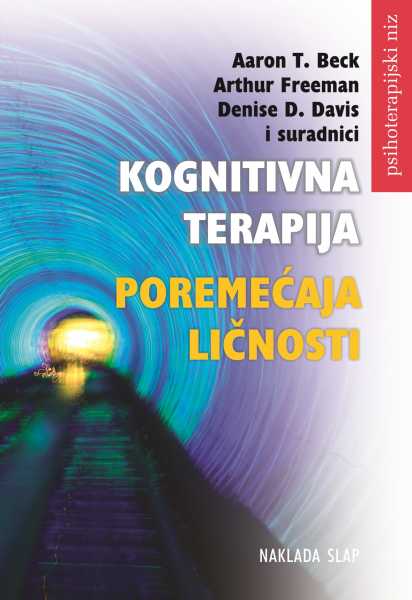 Kognitivna terapija poremećaja ličnosti - Aaron T. Beck, Arthur Freeman, Denise D. Davis