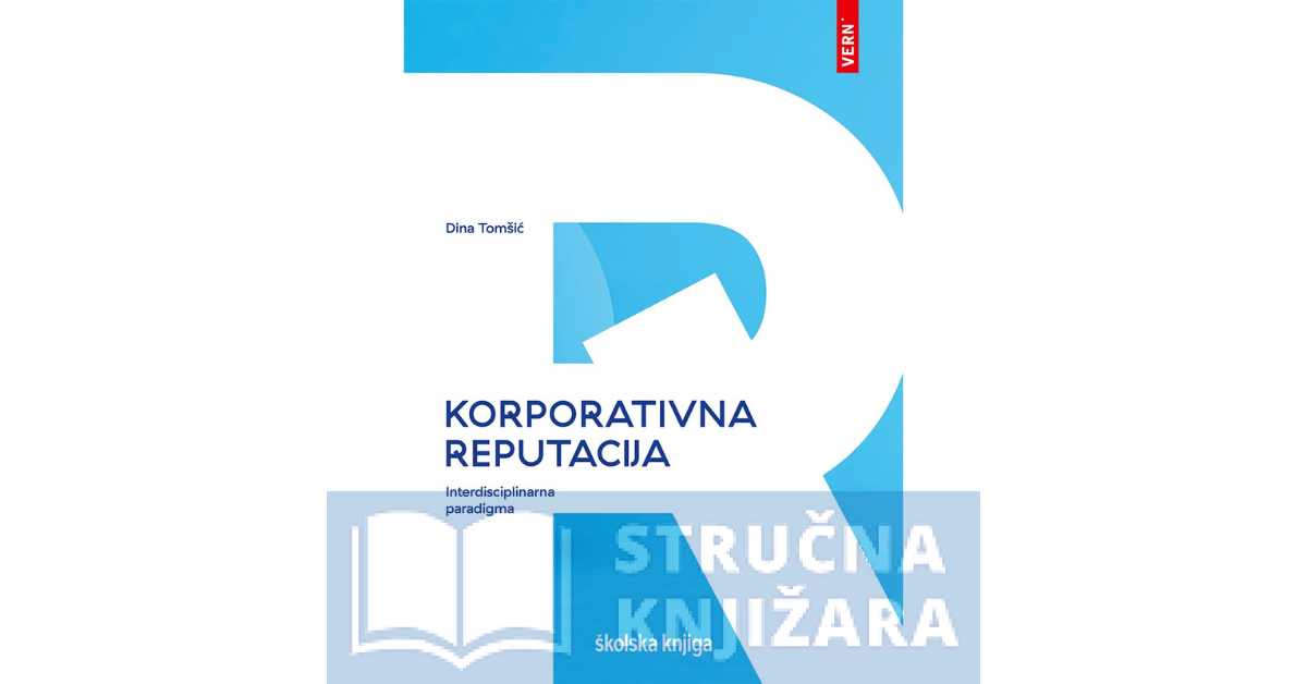 Korporativna reputacija - interdisciplinarna paradigma - Dina Tomšić
