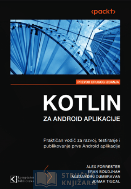 Kotlin za Android aplikacije, prevod 2. izdanja - Alex Forrester