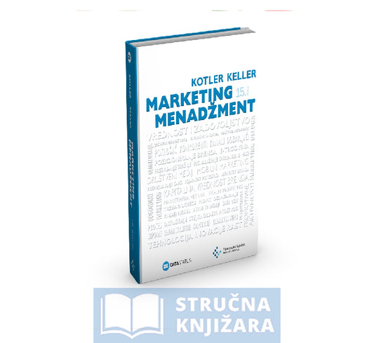 Marketing menadžment, 15. izdanje - Filip Kotler i Kevin Lejn Keler