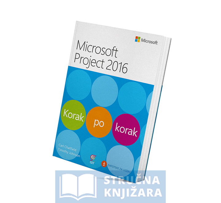 Microsoft Project 2016 Korak po korak - Carl Chatfield, Timothy Johnson