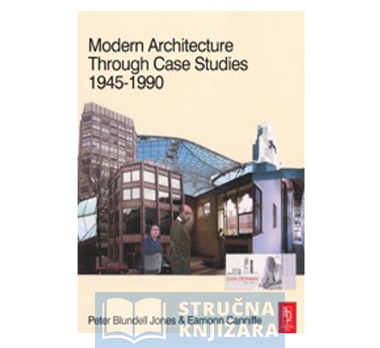 Modern Architecture Through Case Studies 1945 to 1990