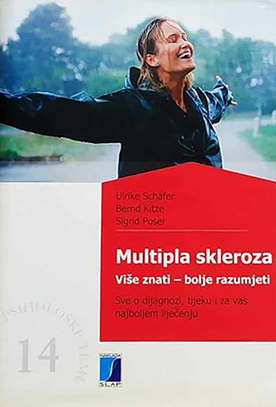 Multipla skleroza - Više znati - bolje razumjeti - Ulrike Schäfer, Sigrid Poser, Bernd Kitze