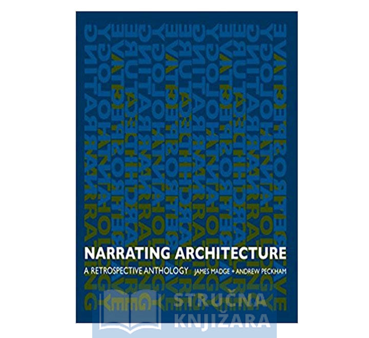 Narrating Architecture: A Retrospective Anthology