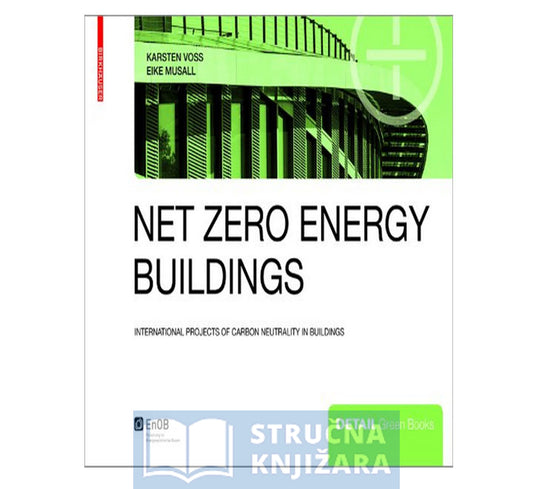 Net Zero Energy Buildings - autor: Eike Musall, Karsten Voss
