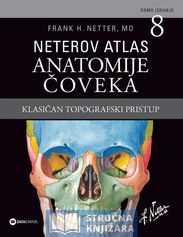 Neterov atlas anatomije čoveka - klasičan topografski pristup - 8. Izdanje - Frank H. Netter