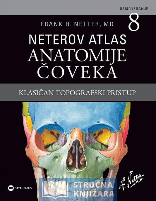 Neterov atlas anatomije čoveka - klasičan topografski pristup - 8. Izdanje - Frank H. Netter