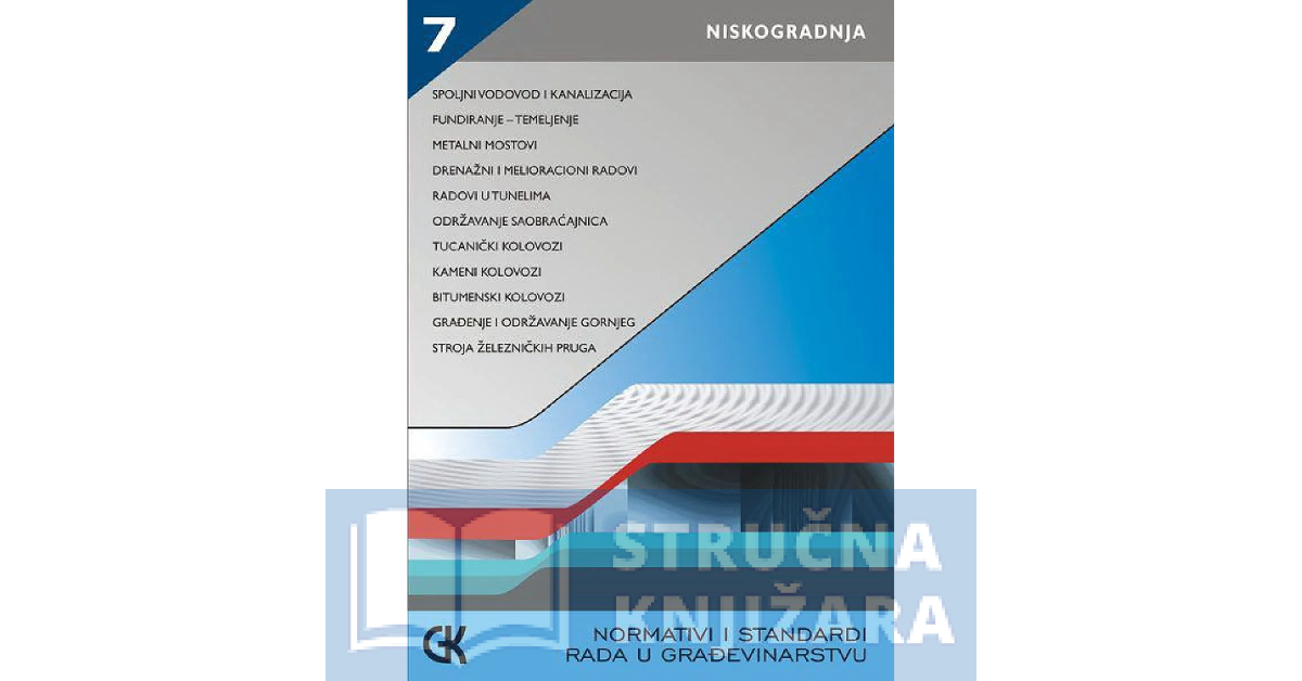 Normativi i standardi rada u građevinarstvu – Niskogradnja – knjiga 7. – Miroslav Mijatović