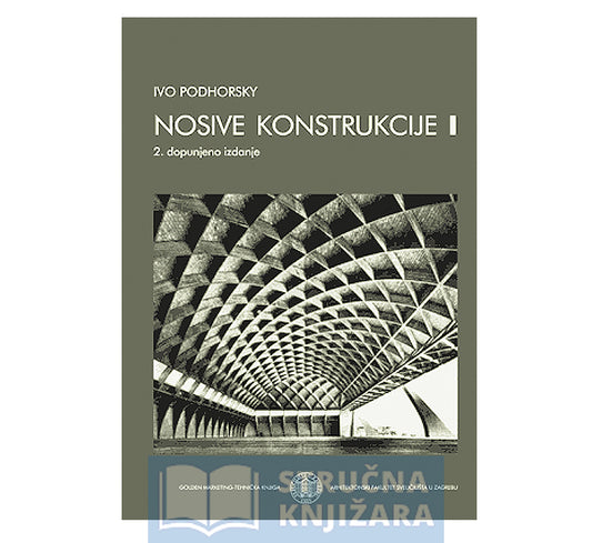 Nosive konstrukcije 1. - Ivo Podhorsky - 2. dopunjeno izdanje