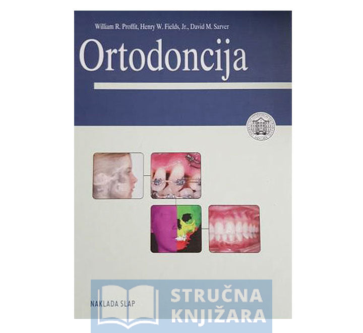 Ortodoncija - William R. Proffit, David M. Sarver, Henry W. Fields Jr.