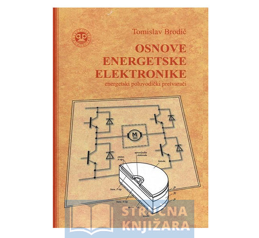 Osnove energetske elektronike - Tomislav Brodić