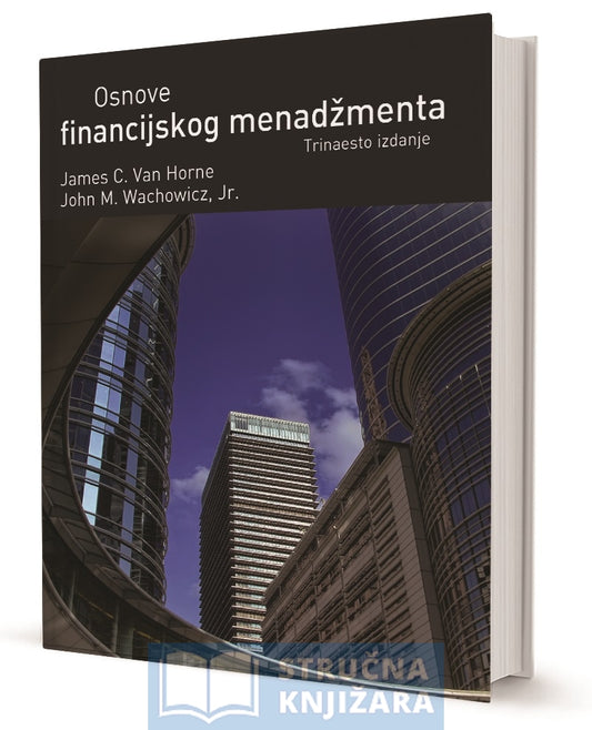 Osnove financijskog menadžmenta - James C. Van Horne, John M. Wachowicz Jr. - 13.izdanje