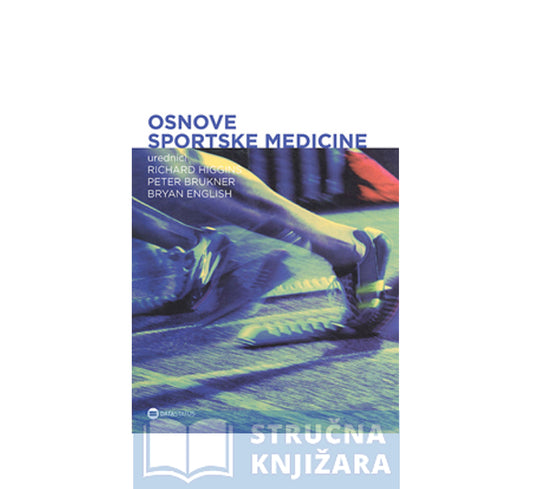 Osnove sportske medicine - Richard Higgins, Peter Brukner, Bryan English