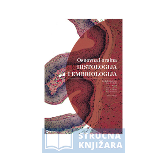 Osnovna i oralna histologija i embriologija, 3. izdanje - Ivan Nikolić, Vesna Lačković, Vera Todorov