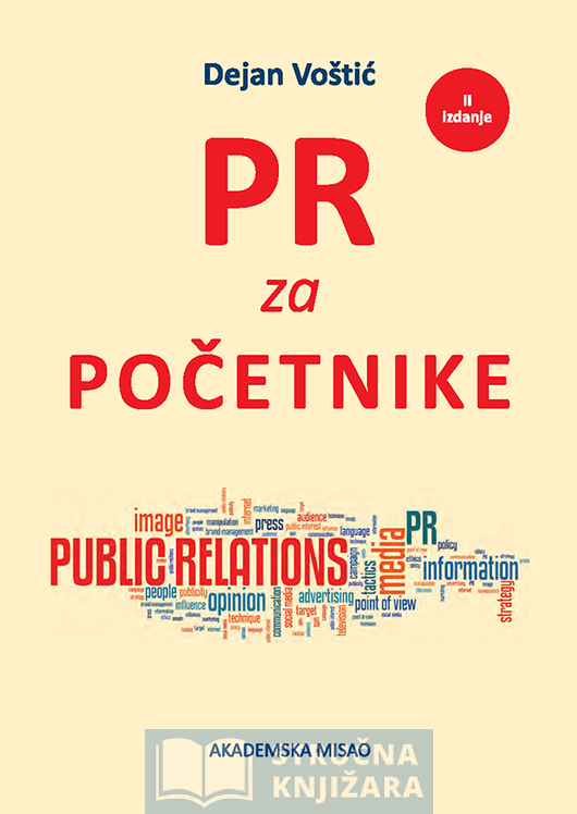 PR za početnike - Praktični priručnik za odnose sa javnošću - Dejan Voštić