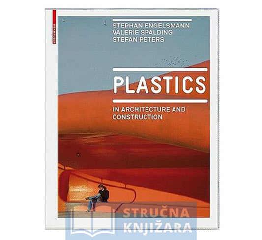 Plastics: In Architecture and Construction