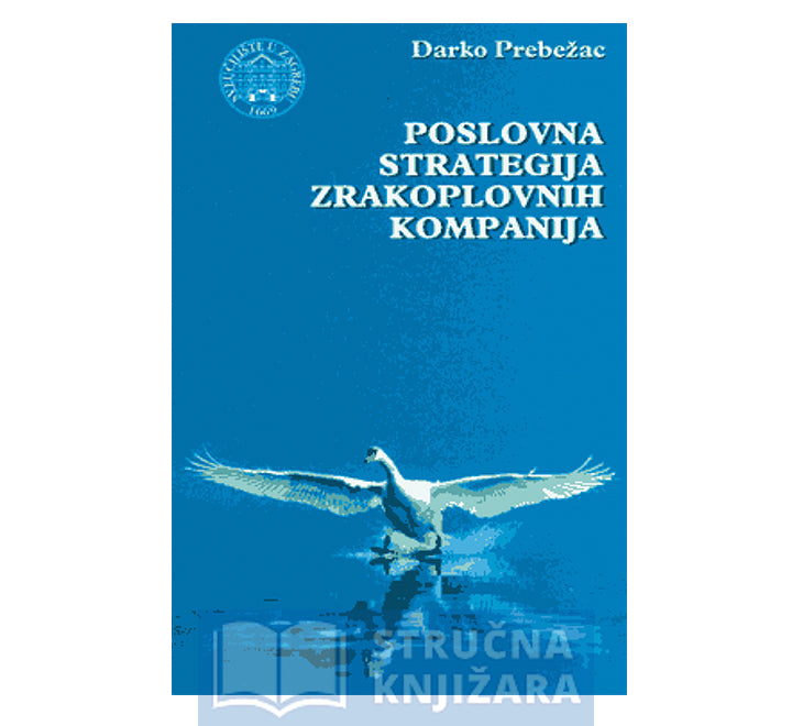 Poslovna strategija zrakoplovnih kompanija - Darko Prebežac